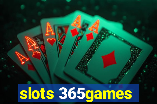 slots 365games